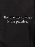 La pratique du yoga est le T-shirt de pratique
