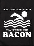 No hay nada mejor que nadar en tocino camiseta