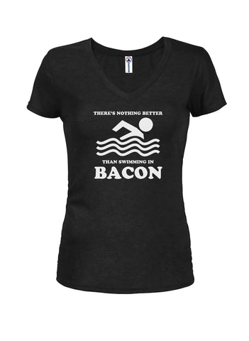 There's Nothing Better Than Swimming in Bacon Juniors V Neck T-Shirt