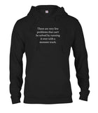 There are few problems that can’t be solved T-Shirt