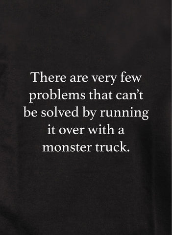 There are few problems that can’t be solved Kids T-Shirt