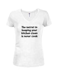 The secret to keeping your kitchen clean Juniors V Neck T-Shirt