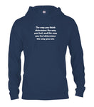 The way you think determines the way you feel T-Shirt