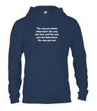 The way you think determines the way you feel T-Shirt