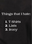 Things that I hate T-Shirt