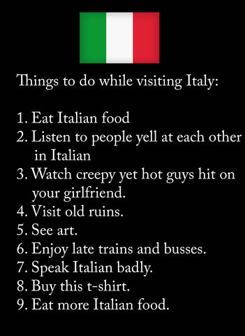 Cosas que hacer durante su visita a Italia Camiseta