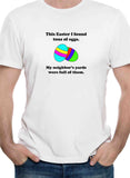 This Easter I found tons of eggs T-Shirt
