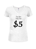 This Shirt only Cost $5 Juniors V Neck T-Shirt