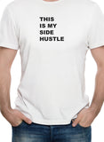 This is My Side Hustle T-Shirt