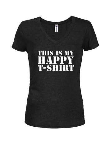This is my happy t-shirt Juniors V Neck T-Shirt