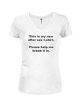 This is my new after sex t-shirt Juniors V Neck T-Shirt