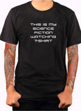 T-shirt C'est mon t-shirt qui regarde de la science-fiction