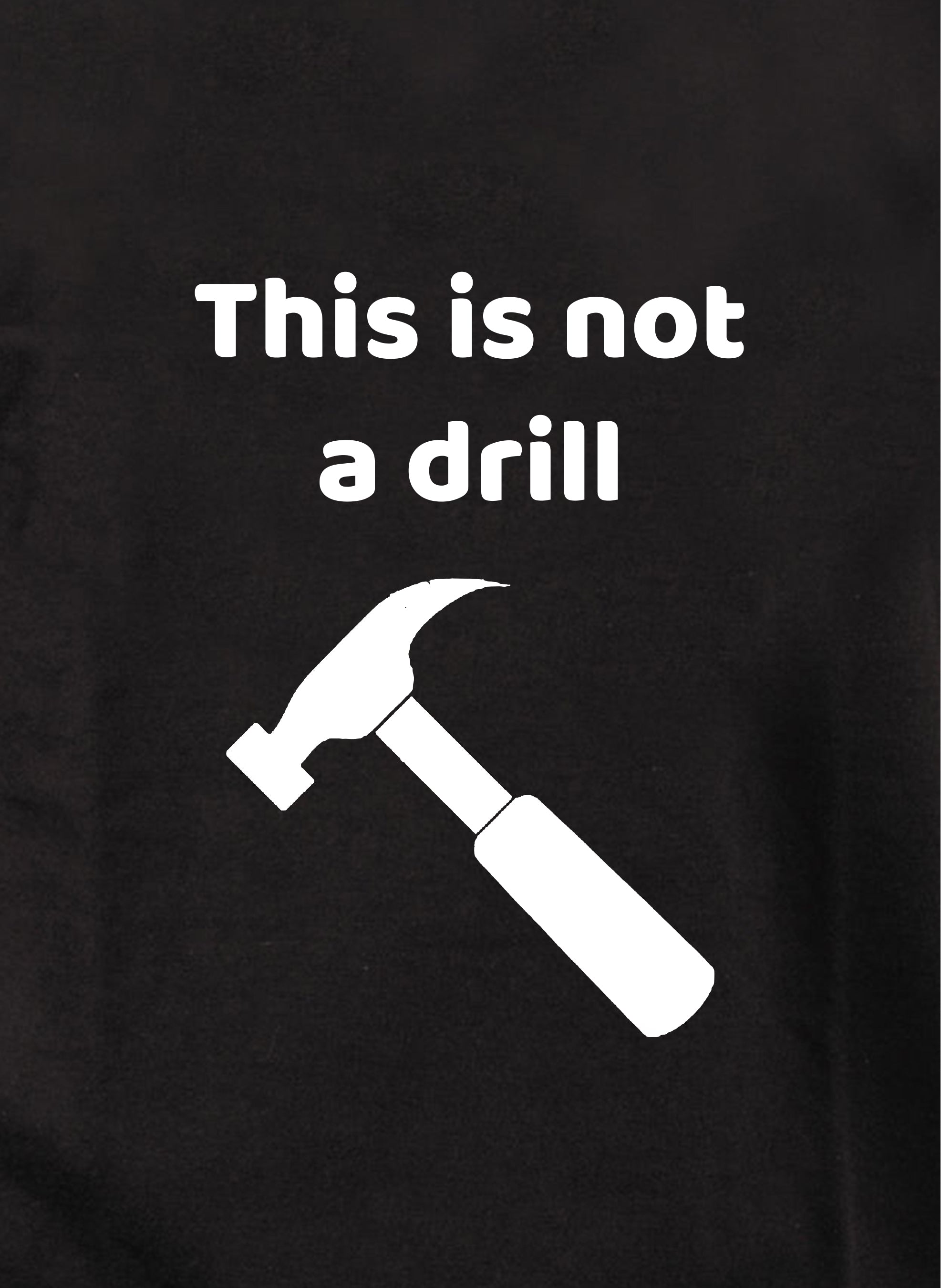 Funny T Shirts This is Not a Drill T-shirt Funny Meme Tshirt Funny