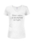 This t-shirt is as stylish as I get Juniors V Neck T-Shirt