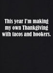 Cette année, je prépare mon propre Thanksgiving avec des tacos et des putes T-shirt enfant