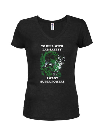 To Hell with Lab Safety Juniors V Neck T-Shirt