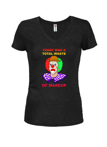 Today Was A Total Waste of Makeup Juniors V Neck T-Shirt