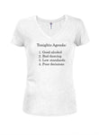 Tonights Drinking Agenda Juniors V Neck T-Shirt