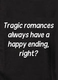 Tragic romances always have a happy ending, right? T-Shirt