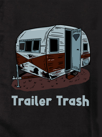 Trailer Trash Kids T-Shirt