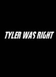 Tyler was right Kids T-Shirt