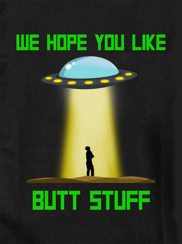 OVNI Esperamos que te guste Butt Stuff Camiseta