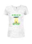 UFO We Hope You Like Butt Stuff - Camiseta con cuello en V para jóvenes