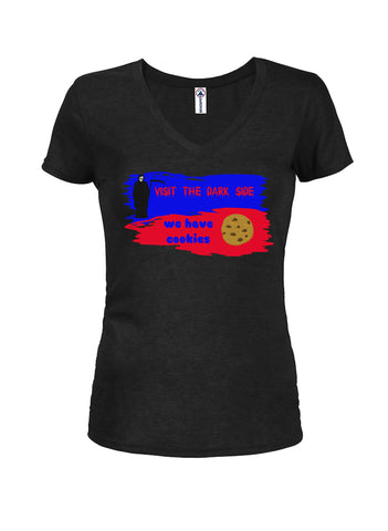 Visit the dark side we have cookies Juniors V Neck T-Shirt