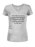 Vote like me if you support the things I support Juniors V Neck T-Shirt