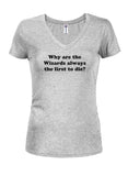 Why Are Wizards Always the First to Die? T-Shirt - Five Dollar Tee Shirts