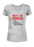 WHY I'M SINGLE T-Shirt