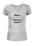 Wait…There's a 6am??? T-Shirt