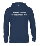 Watch a Sunrise At Least Once a Day T-Shirt