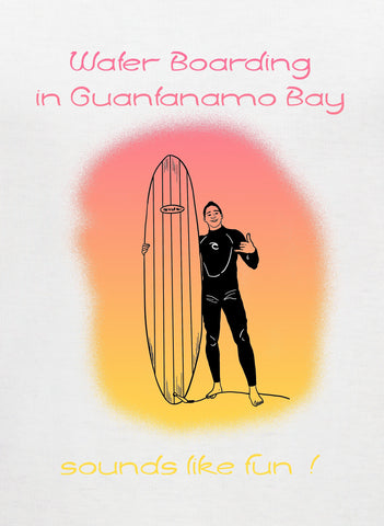 Water Boarding in Guantanamo Bay sounds like fun! Kids T-Shirt