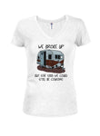 We Broke Up But Could Still be Cousins Juniors V Neck T-Shirt