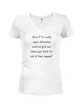 What if I'm really super attractive Juniors V Neck T-Shirt