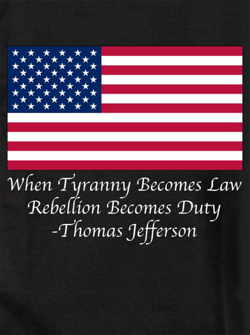 When Tyranny Becomes Law Kids T-Shirt