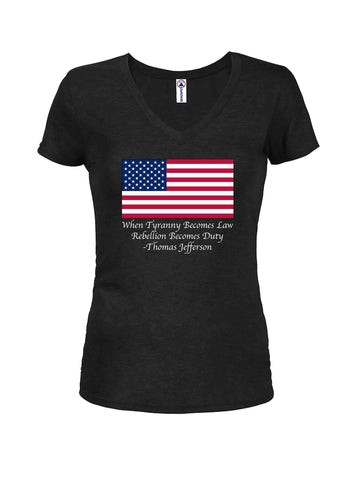 When Tyranny Becomes Law Juniors V Neck T-Shirt