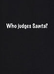 ¿Quién juzga a Papá Noel? Camiseta