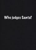 Qui juge le Père Noël ? T-shirt
