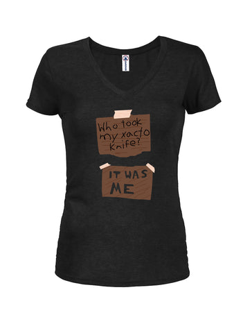 Who took my Xacto knife? It Was Me Juniors V Neck T-Shirt