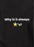 ¿Por qué siempre son estrellas? Camiseta para niños