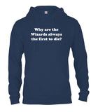 Why Are Wizards Always the First to Die T-Shirt - Five Dollar Tee Shirts