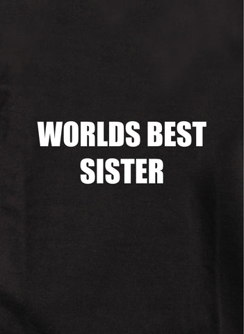 Worlds best sister Kids T-Shirt