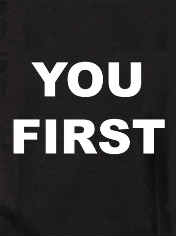 YOU FIRST T-Shirt