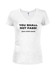 You Shall Not Pass Juniors V Neck T-Shirt
