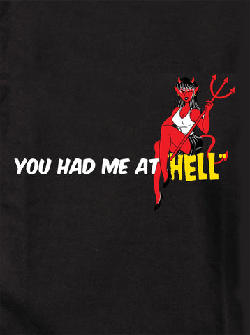 You Had Me at Hell Kids T-Shirt