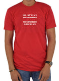 You can’t face your problem T-Shirt