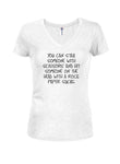 You can stab someone with scissors Juniors V Neck T-Shirt