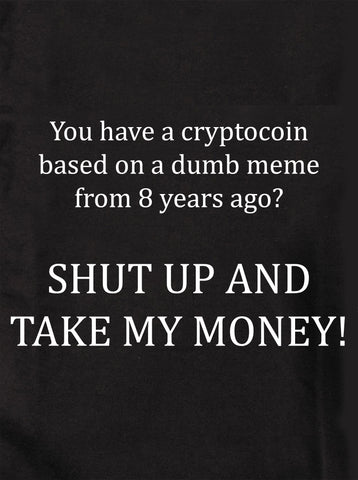You have a cryptocoin based on a dumb meme T-Shirt